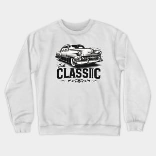 Not old just classic classic car Crewneck Sweatshirt